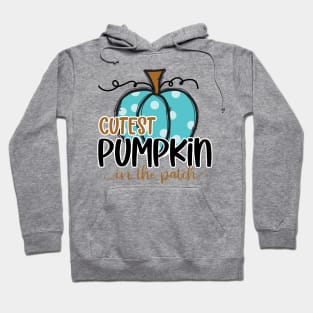 Cutest pumpkin in the patch Hoodie